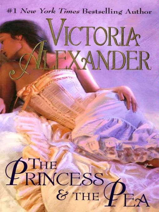 Title details for The Princess and the Pea by Victoria Alexander - Available